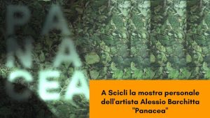 "Panacea" è una mostra personale dell'artista contemporaneo Alessio Barchitta