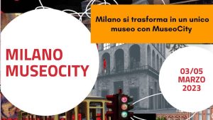 mostre di arte contemporanea a marzo 2023 in italia: MuseoCity è un evento culturale che riguarda i musei milanesi dal 3 al 5 marzo 2023!